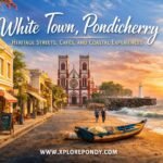 Pondicherry: Heritage Streets, Cafés, and Coastal Experiences