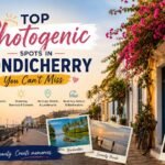 Top Photogenic Spots in Pondicherry You Can’t Miss